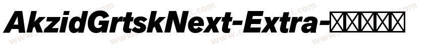 AkzidGrtskNext-Extra字体转换