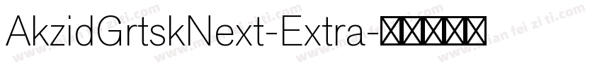 AkzidGrtskNext-Extra字体转换