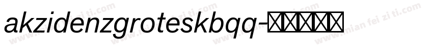 akzidenzgroteskbqq字体转换