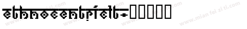 ETHNOCENTRICLT字体转换