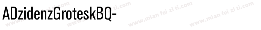 ADzidenzGroteskBQ字体转换