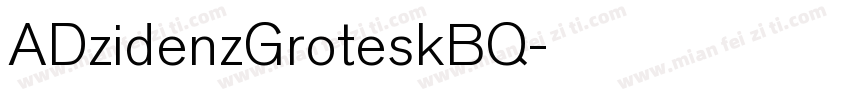 ADzidenzGroteskBQ字体转换