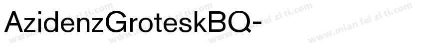 AzidenzGroteskBQ字体转换