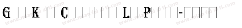 GillKayoCondensedLetPlain字体转换
