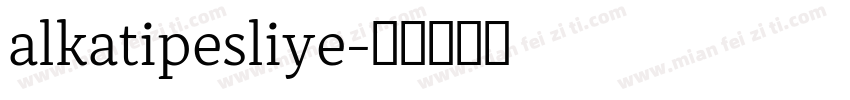 alkatipesliye字体转换