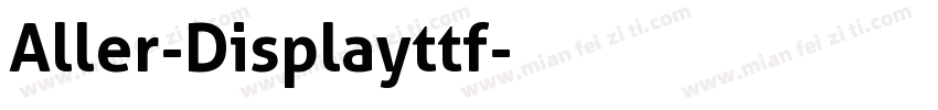Aller-Displayttf字体转换