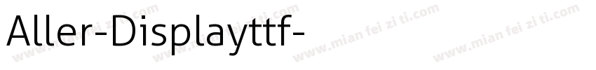 Aller-Displayttf字体转换
