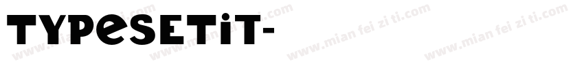 TypeSETit字体转换