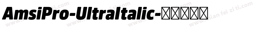 AmsiPro-UltraItalic字体转换