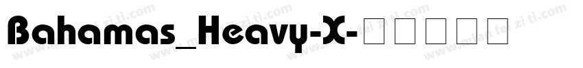 Bahamas_Heavy-X字体转换