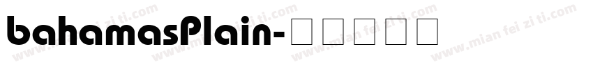bahamasPlain字体转换