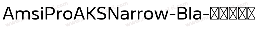 AmsiProAKSNarrow-Bla字体转换