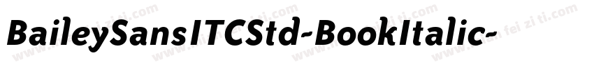 BaileySansITCStd-BookItalic字体转换