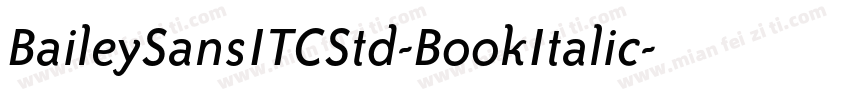 BaileySansITCStd-BookItalic字体转换