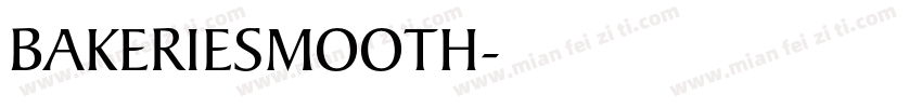 BAKERIESMOOTH字体转换