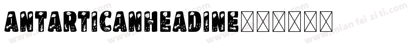 Antarticanheadine字体转换