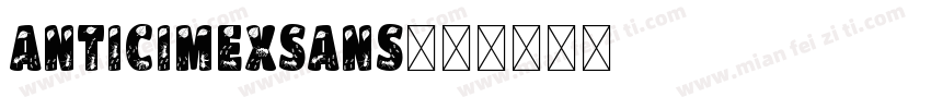 Anticimexsans字体转换