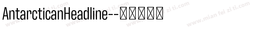 AntarcticanHeadline-字体转换