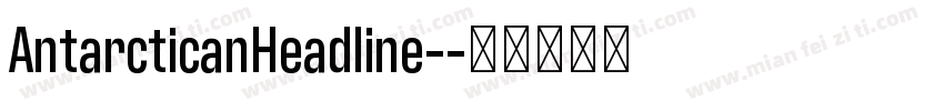 AntarcticanHeadline-字体转换