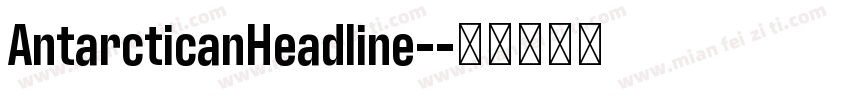 AntarcticanHeadline-字体转换