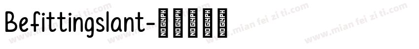 Befittingslant字体转换