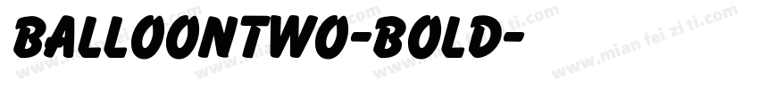 BalloonTwo-Bold字体转换