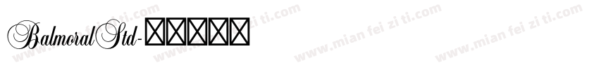 BalmoralStd字体转换