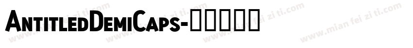AntitledDemiCaps字体转换