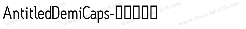 AntitledDemiCaps字体转换