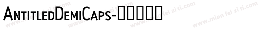 AntitledDemiCaps字体转换