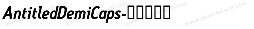 AntitledDemiCaps字体转换