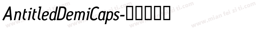 AntitledDemiCaps字体转换