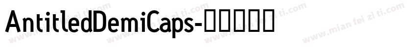 AntitledDemiCaps字体转换