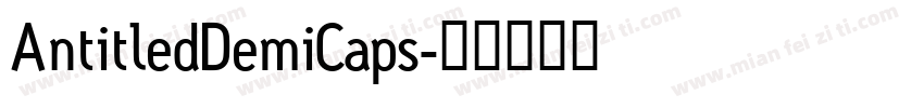 AntitledDemiCaps字体转换