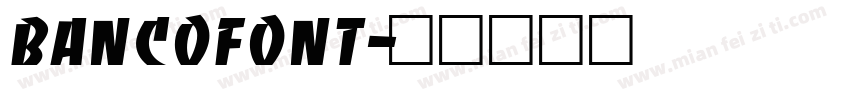 BancoFont字体转换