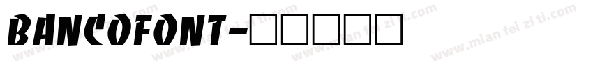 BancoFont字体转换