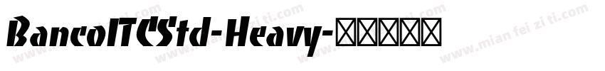 BancoITCStd-Heavy字体转换