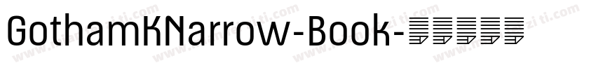 GothamKNarrow-Book字体转换