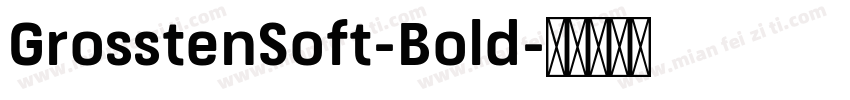 GrosstenSoft-Bold字体转换