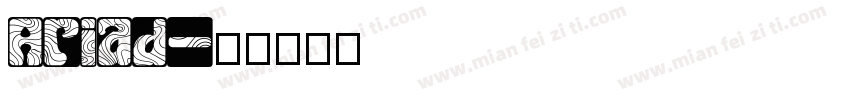 Ariad字体转换