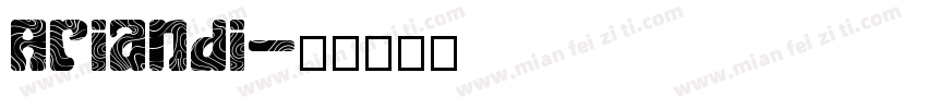 Ariandi字体转换