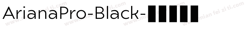 ArianaPro-Black字体转换