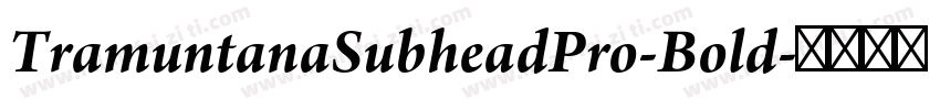 TramuntanaSubheadPro-Bold字体转换