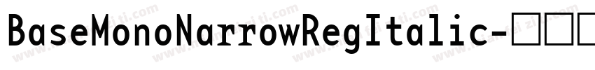 BaseMonoNarrowRegItalic字体转换