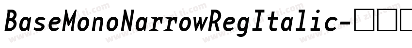 BaseMonoNarrowRegItalic字体转换