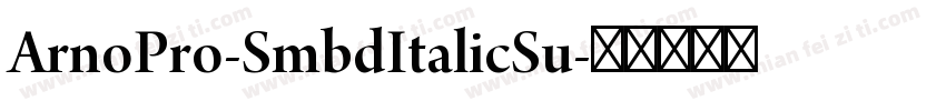 ArnoPro-SmbdItalicSu字体转换
