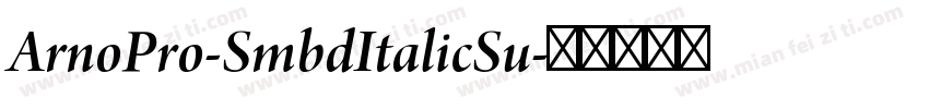 ArnoPro-SmbdItalicSu字体转换