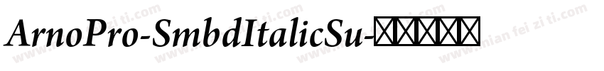 ArnoPro-SmbdItalicSu字体转换