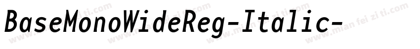 BaseMonoWideReg-Italic字体转换
