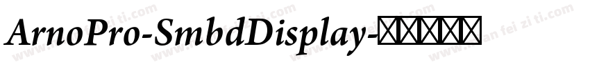 ArnoPro-SmbdDisplay字体转换